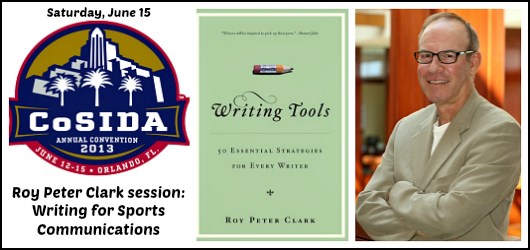 World renowned author, writer & instructor Roy Peter Clark to speak at #CoSIDA13 Convention during NACDA & Affiliates convention week